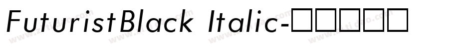 FuturistBlack Italic字体转换